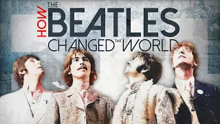 How the Beatles Changed the World Documentary Amplified