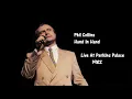 Phil Collins - Hand In Hand (Live At Perkins Palace 1982)