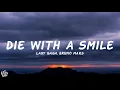 Download Lagu Lady Gaga, Bruno Mars - Die With A Smile (Lyrics)