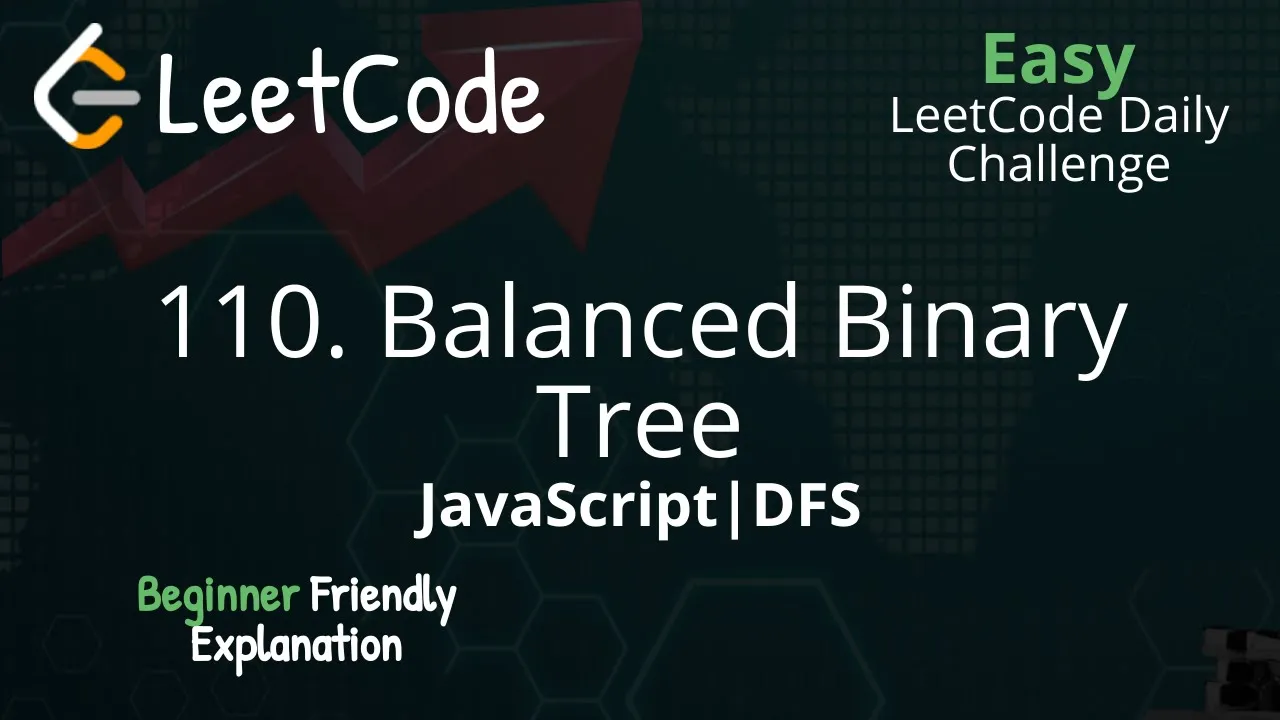 110. Balanced Binary Tree | JavaScript | Blind 75 | DFS | LeetCode - YouTube thumbnail