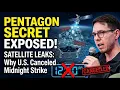 Satellite Leaks Expose Pentagon Secret Why the U S Canceled the Strike at Midnight