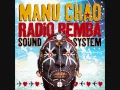 Manu Chao --- Mala Vida (Radio Bemba Sound System)