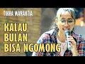 Download Lagu KALAU BULAN BISA NGOMONG livecover TIKHA MARANTIA #doelsumbang #ninicarlina #popindonesia