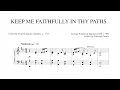 Keep Me Faithfully In Thy Paths | Ed. Richard Proulx