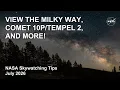 What s Up July 2026 Skywatching Tips from NASA