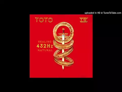 Download MP3 Toto - Ill Be Over You (432Hz NATURAL TUNING)