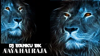 aaya hai raja dj banku u0026dj chas in the mix edm remixes 