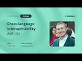 Cross-Language Interoperability with Go
