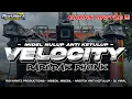 Download Lagu DJ BARUDAK PHONK VELOCITY - MIDEL NULUP ANTI KETULUP - BAHAN BATTLE MU