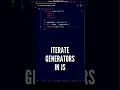 Iterate Generators Function in JavaScript