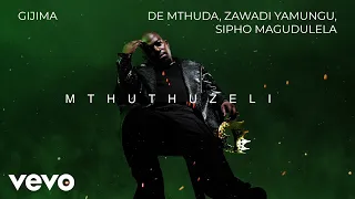 De Mthuda Gijima Visualizer Ft Zawadi Yamungu Sipho Magudulela 