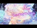 Nightcore- Say Something [A Great Big World] (cover by Younghoon of THE BOYZ)