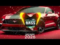 Lagu CAR MUSIC 🚨🎶 Bass Boosted EDM Remix Banger 2026 🔥 Dance Music Party | Night Drive 😎 \u0026 Gym Workout 💪🎉