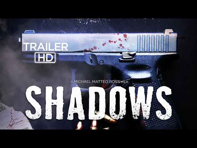 SHADOWS | Official Trailer