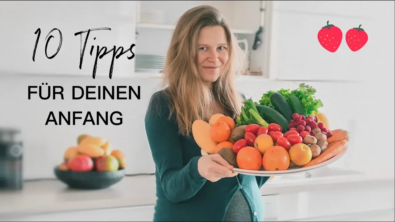 10 TIPPS FR DEINEN ANFANG DER ROHKOST