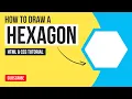 How to Make a Hexagon Using HTML CSS How to Create a Hexagon Shape HTML CSS Tutorial