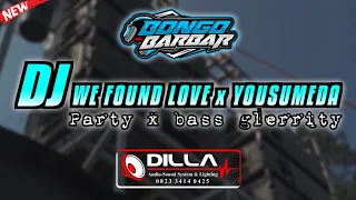 Download DJ PARTY WE FOUND LOVE X YOUSUMEDA BASS HOREG CLARITY BONGO BARBAR feat DILLA AUDIO MP3