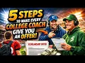 5 Steps To Make Every College Coach Give You An Offer