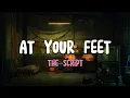 Download Lagu At Your Feet - The Script (Lyrical Video)