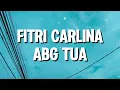 Fitri Carlina - ABG Tua (Lirik)