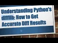 Understanding Python s difflib How to Get Accurate Diff Results
