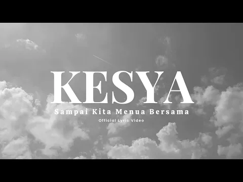 Download MP3 KESYA - Sampai Kita Menua Bersama ( Official Lyric Video )