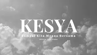 Download KESYA - Sampai Kita Menua Bersama ( Official Lyric Video ) MP3