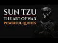 Sun Tzu Quotes - Lessons from The Art of War Powerful Warrior Quotes