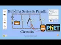 Building Series Parallel Circuits with PhET Simulations