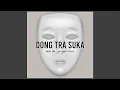 Download Lagu Dong Tra Suka
