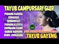 TAYUB CAMPURSARI GAYENG gler ❗️lagu pilihan kangen kampung halaman 