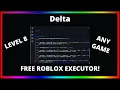 Delta FREE ROBLOX EXPLOIT ANY SCRIPT LEVEL 8 ANY GAME UNPATCHED BEST FREE
