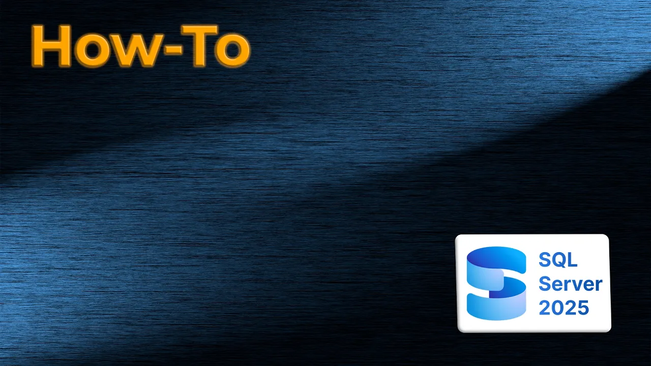 How-To: Microsoft SQL Server 2025 Installation with Best Practices