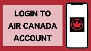 Air Canada Login 2026 How To Sign In To Acaeronet Account Full Tutorial