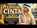 ATAS NAMA CINTA – Leo Waldy | Cover Dangdut Arabiyah Terbaru 2026 | Zimraan Dangdut Official