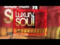 Download Lagu Dj ''S'' - Luxury Soul (Mix)
