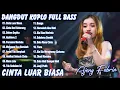 Lagu DALAM SEPIKU, CINTA LUAR BIASA, JAUH KO PERGI - DANGDUT KOPLO FULL BASS - FULL ALBUM DANGDUT VIRAL