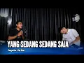 Download Lagu YANG SEDANG SEDANG SAJA - DANGDUT UDA FAJAR (OFFICIAL LIVE MUSIC)