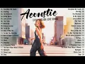 Lagu Hot Chill Love Songs 2025 🎈 Relaxing Acoustic Love Songs 2025 Cover 🎈 New Acoustic Music Hits 2025