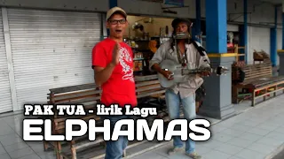 sidiq gondrong pak tua lirik elphamas