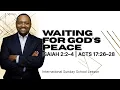 Isaiah 2 2-4 Acts 17 26-28 Waiting for God s Peace