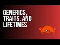 Learn Rust Generics Traits and Lifetimes