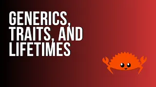 Learn Rust Generics Traits and Lifetimes