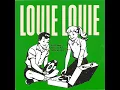 Louie Louie - The Kingsmen