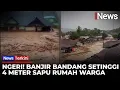 Mencekam! Banjir Bandang Terjang Permukiman di Sumut! Ketinggian Air Capai 4 Meter | iNews Terkini