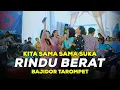 Download Lagu KITA SAMA SAMA SUKA - RINDU BERAT // BAJIDOR DANGDUT TAROMPET