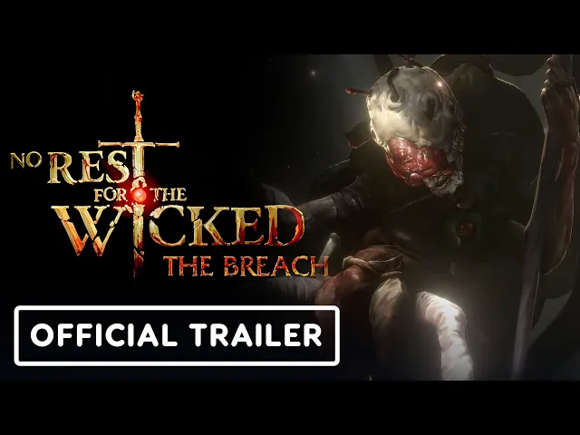 No Rest for the Wicked: The Breach - Official Teaser Trailer