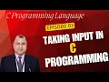 Episode 3 - Taking Input in C scanf Function Explained with Examples
