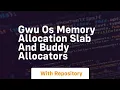 Gwu os memory allocation slab and buddy allocators