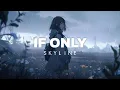 Download Lagu Skyline - If Only (Lyric)